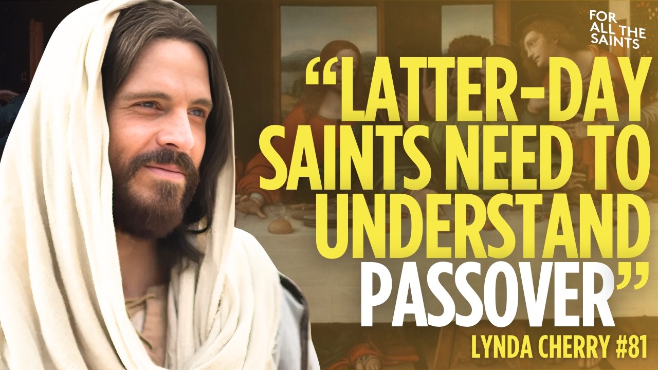 What Latter-day Saints Can Learn From Ancient Jewish Feasts & Festivals - Lynda Cherry