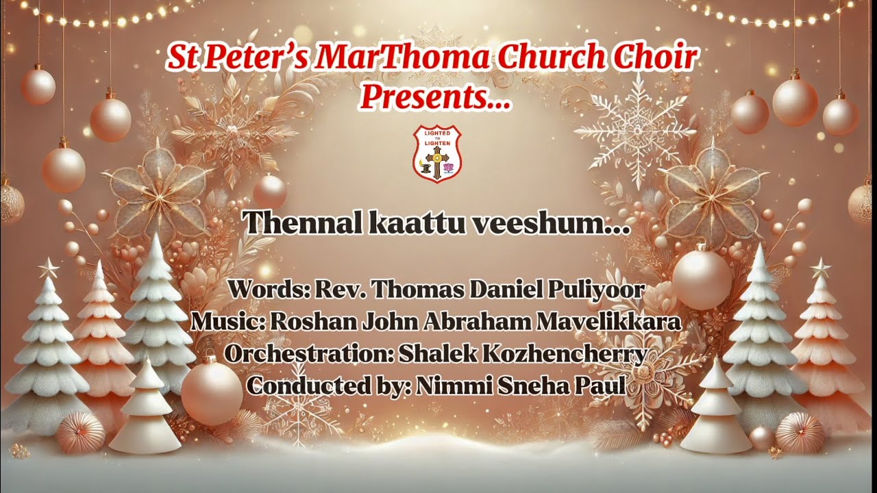 Thennal kaattu veeshum || St. Peter's MarThoma Church London || Christmas Carol 2024