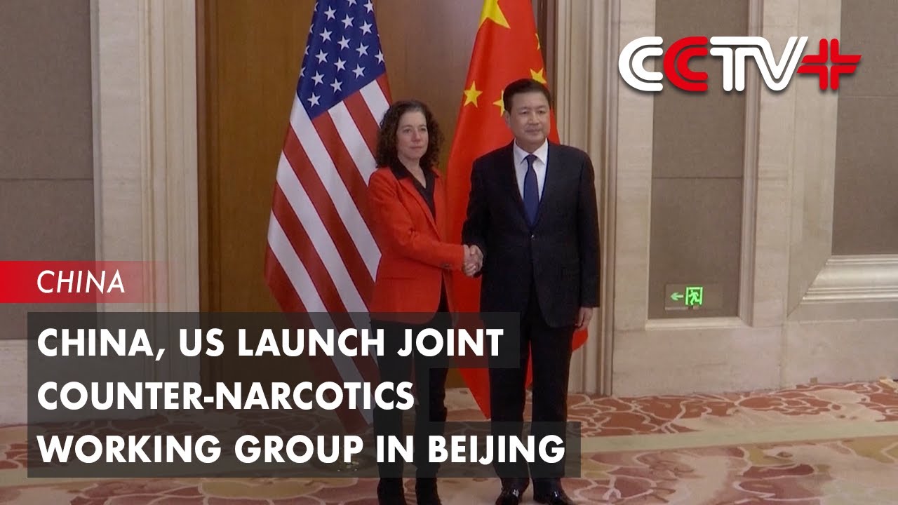 China, US Launch Joint Counter-Narcotics Working Group in Beijing
