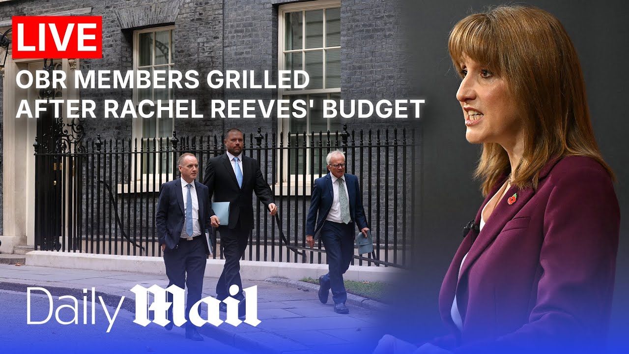 LIVE | OBR members grilled after Rachel Reeves' budget