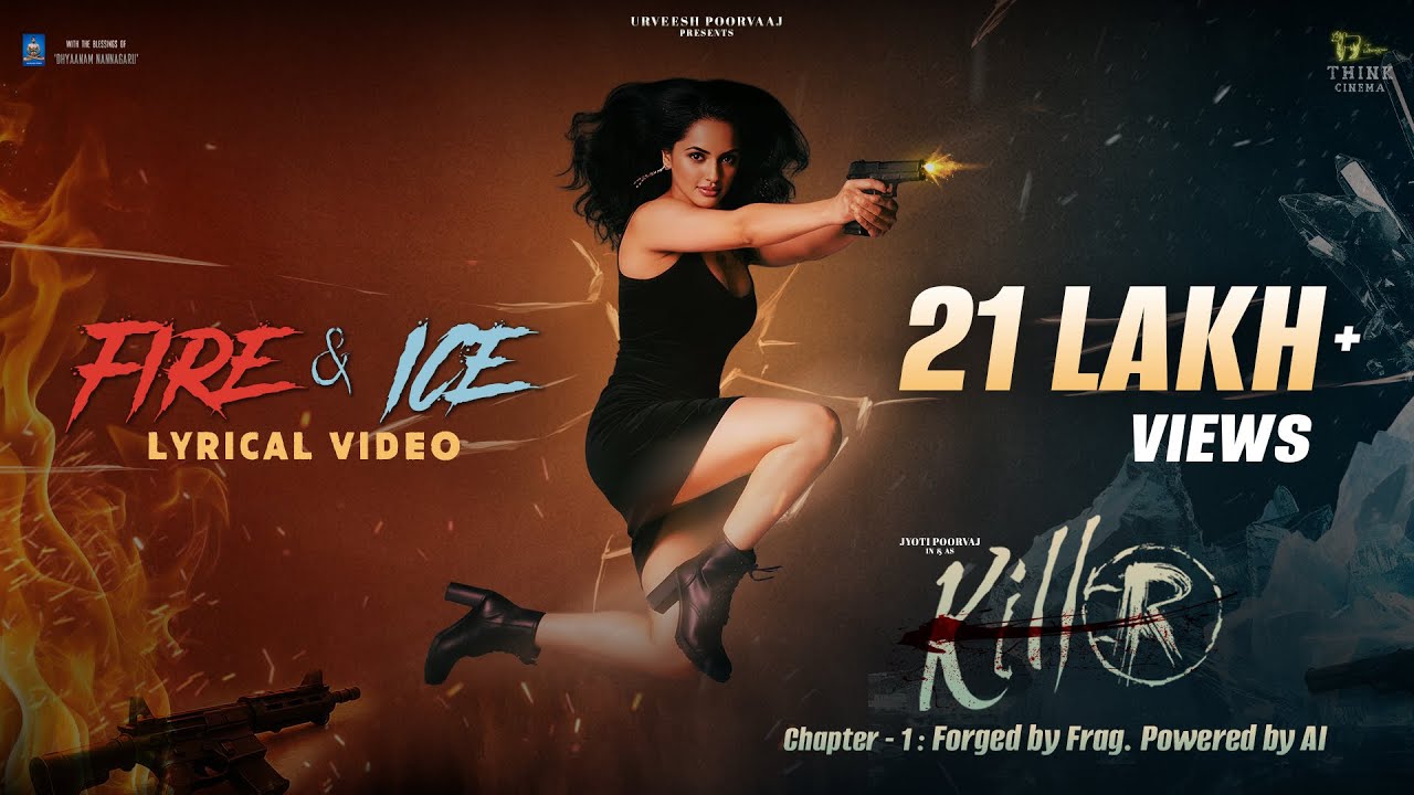 FIRE & ICE – Лирическое видео | Убийца | УбитьR | Джьоти Пурвадж | Пурваай | Подумайте о кино 🔥🎶🎶❄️