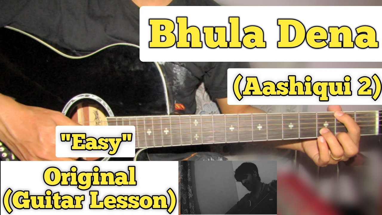 Bhula Dena - Aashiqui 2 | Guitar Lesson | Easy Chords | (Shoddo Khan) Cover