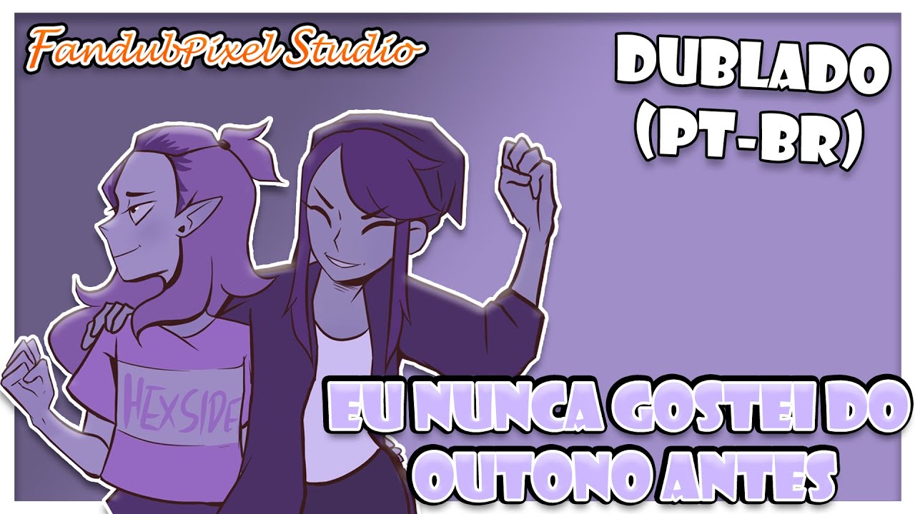 Eu Nunca Gostei do Outono Antes | The Owl House | (Dublado PT-BR)