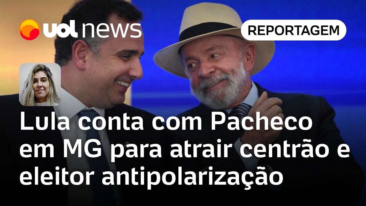 Lula conta com Rodrigo Pacheco em MG para atrair o centr&atilde;o e o eleitor antipolariza&ccedil;&atilde;o | Casado