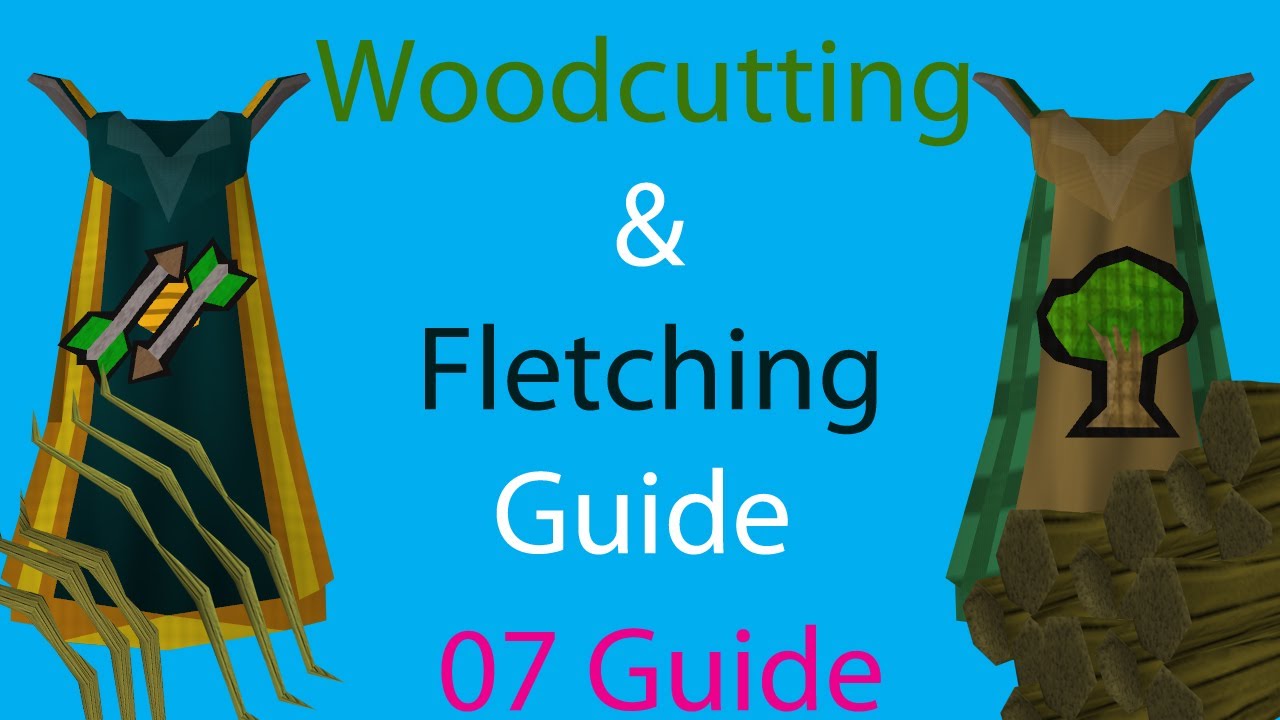 [1Min tip] Fletching and woodcutting guide in 2007Scape