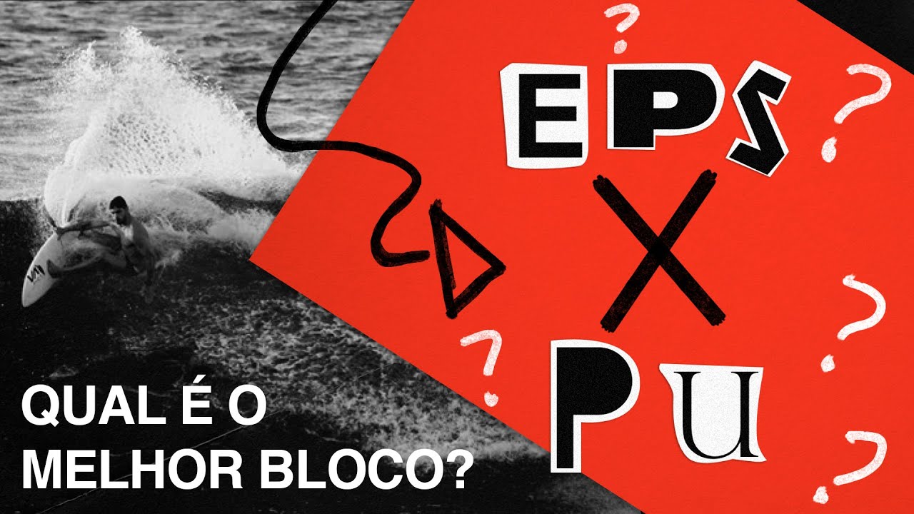 Qual a diferença entre Pranchas de EPS e Pranchas de PU? | SURF 101 | Prancha Nova