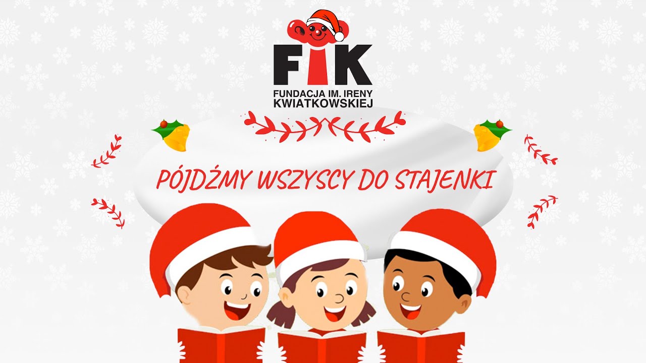 FIK Kolęda Kolęda - Pójdźmy wszyscy do stajenki - J. Fraszyńska, T. Lipowska, K. Kuszewski
