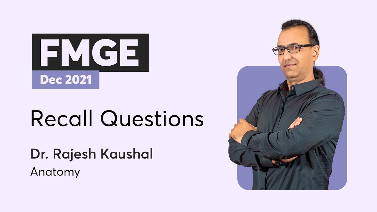 Recall Questions FMGE Dec 2021 | Anatomy | Dr. Rajesh Kaushal | PrepLadder