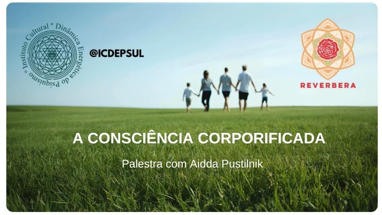 Palestra Aidda Pustilnik - A Consciência Corporificada - 21 de out de2025
