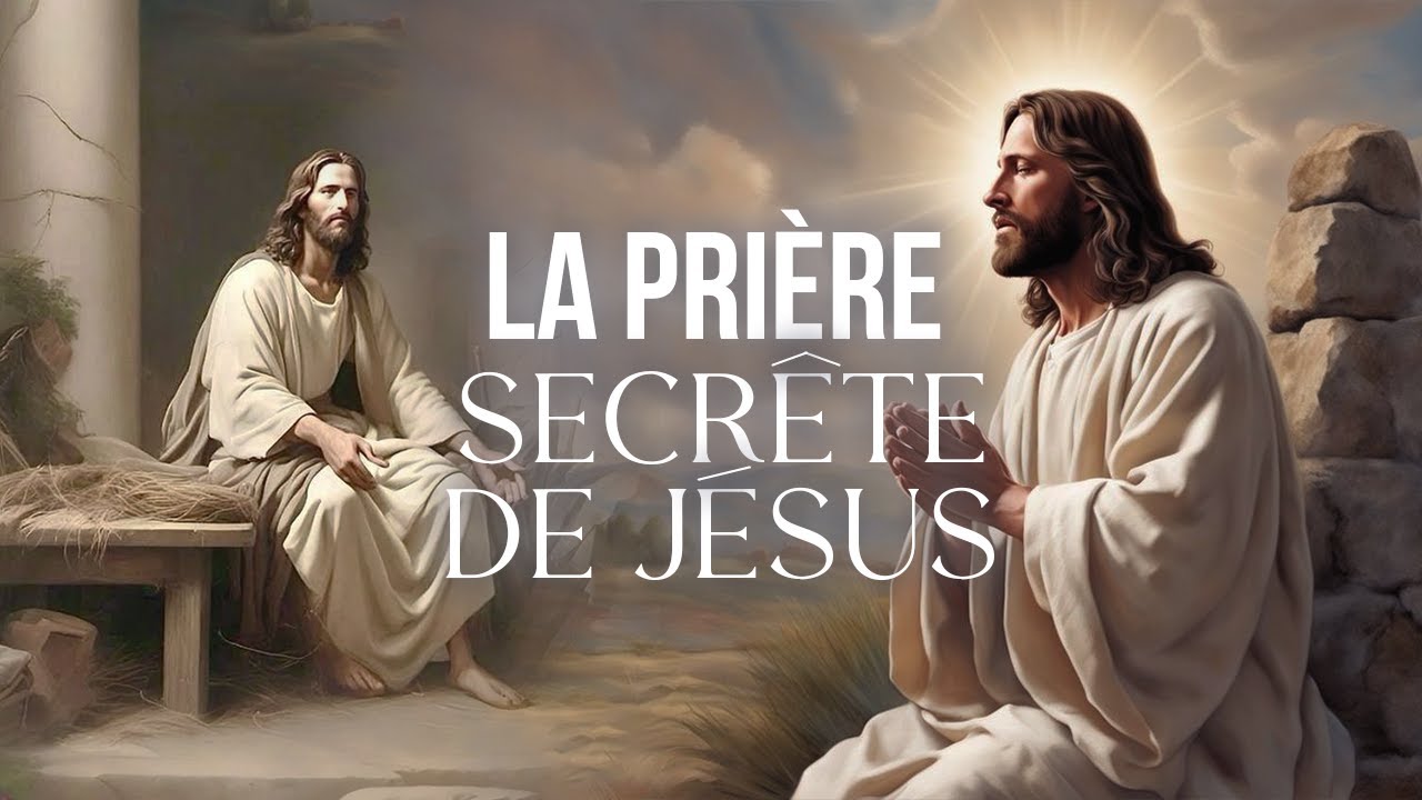 La prière secrète de Jésus