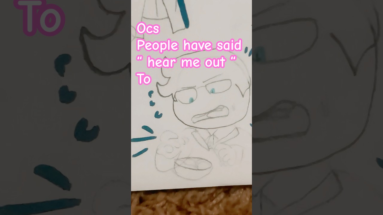 Ocs people have said hear me out to 