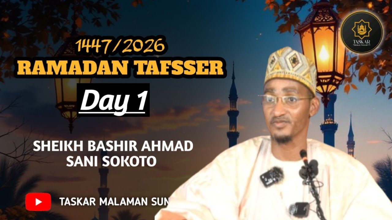 01))= RAMADAN TAFSEER 1447-2026 - Tareda Sheikh Bashir Ahmad Sani Sokoto Hafizahullah
