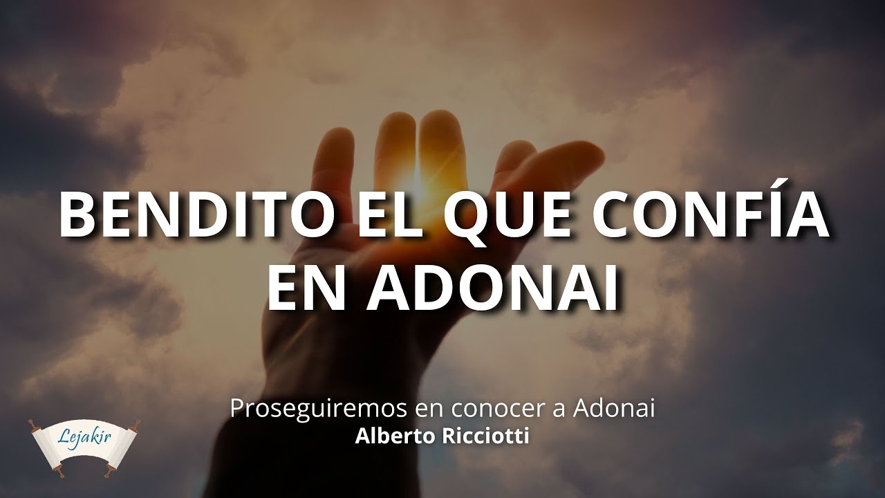 Bendito el que confía en Adonai