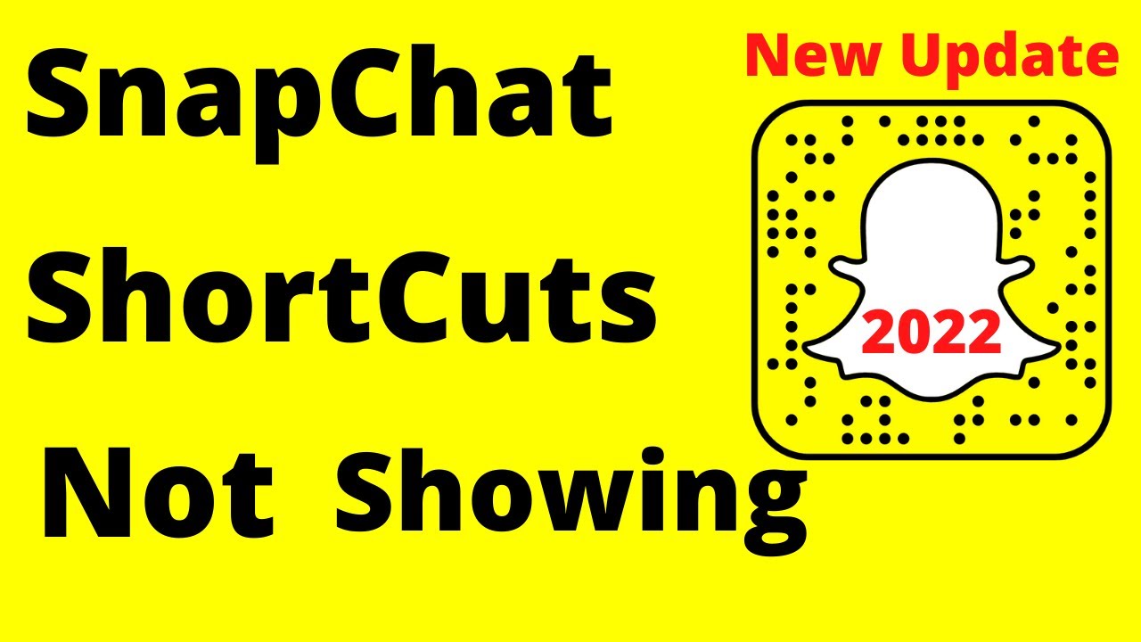 Snapchat Shortcuts Not Showing iPhone & Android | 2022