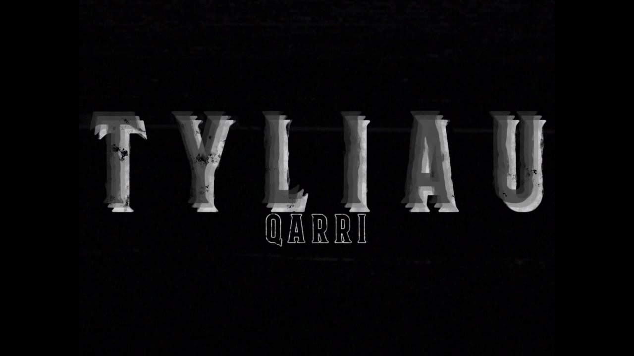 qarri - TYLIAU (Official Visualiser)