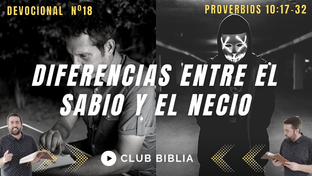 Diferencias Entre el Sabio y el Necio (Proverbios 10:17-32)