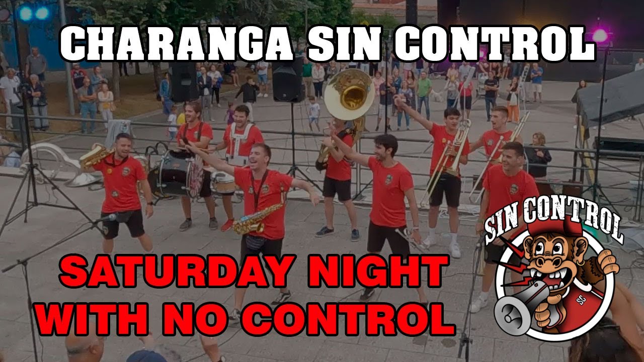 Charanga Sin Control - SATURDAY NIGHT WITH NO CONTROL - #Candas2023