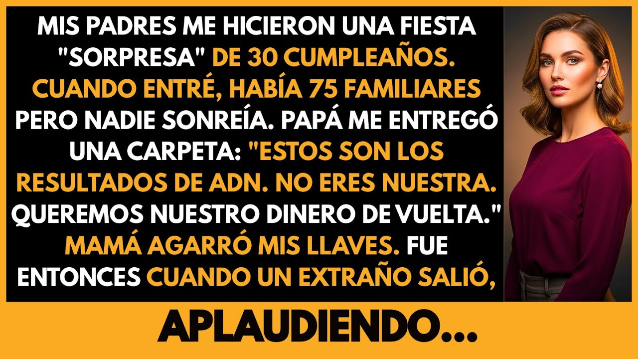 Mis Padres Me Humillaron en Mi 30 Cumpleaños con ADN—No Esperaban Quién Estaba en la Multitud...