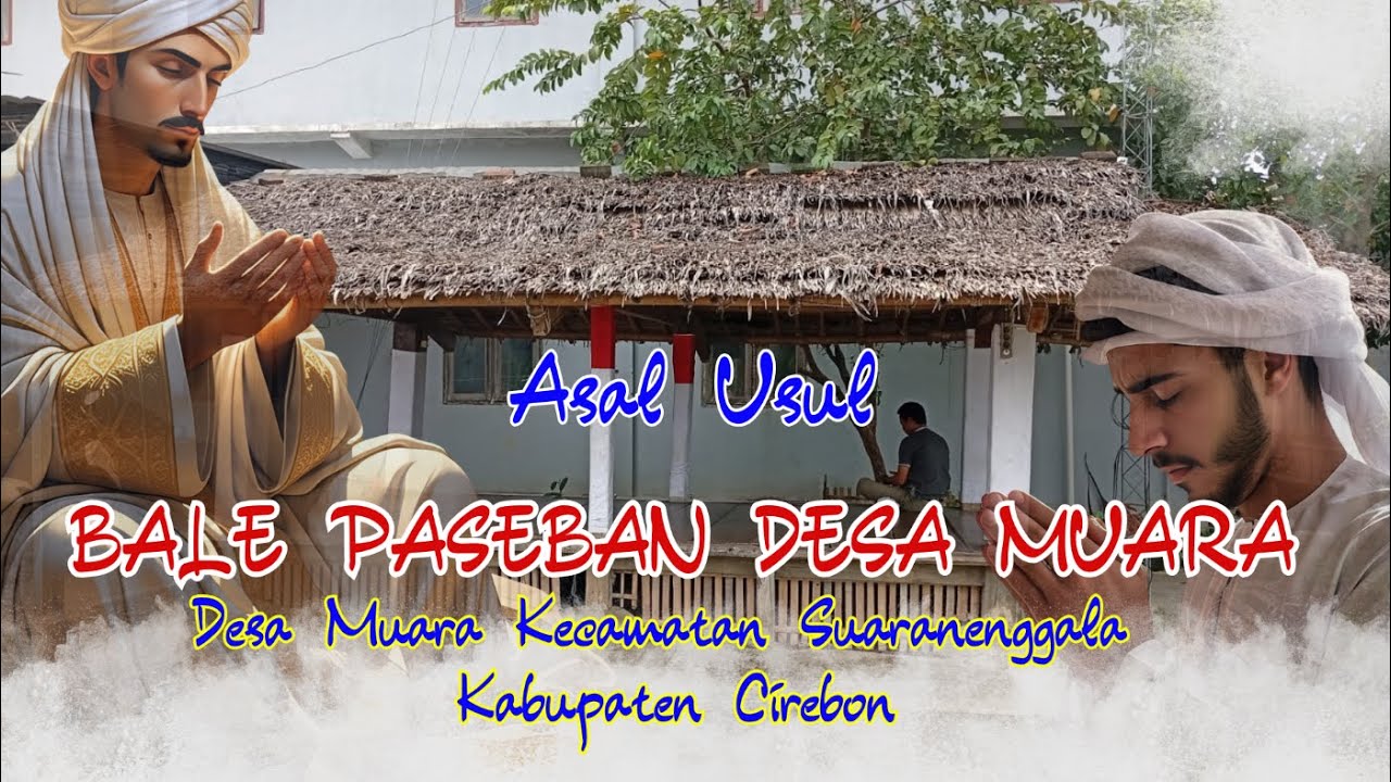 MISTERI BALE  PASEBAN DESA MUARA KECAMATAN SURANENGGALA - CIREBON