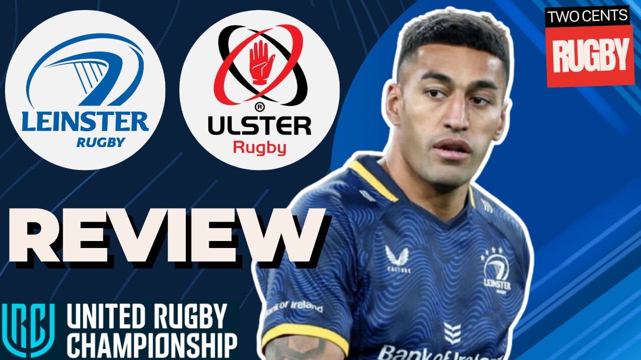 Leinster v Ulster Match Review | URC 2025/26