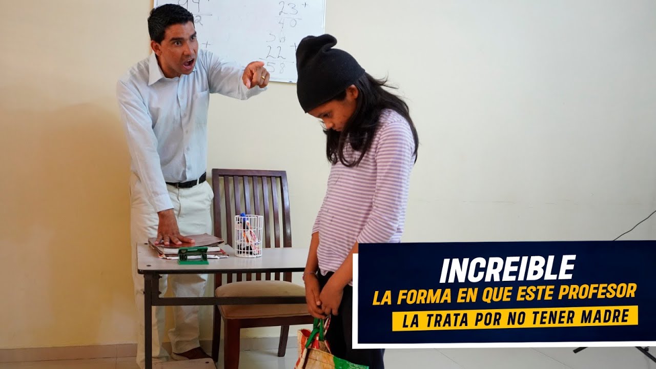 Increíble como este profesor  humilla a su alumna por no tener madre | Mal profesor