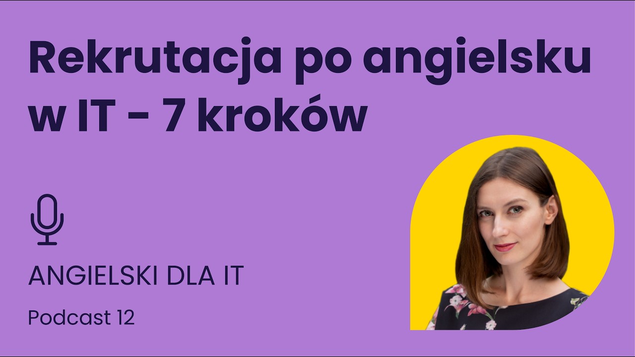 12. Poradnik dla IT: Przygotuj się do rekrutacji po angielsku szybko i bez zbędnego stresu [podcast]