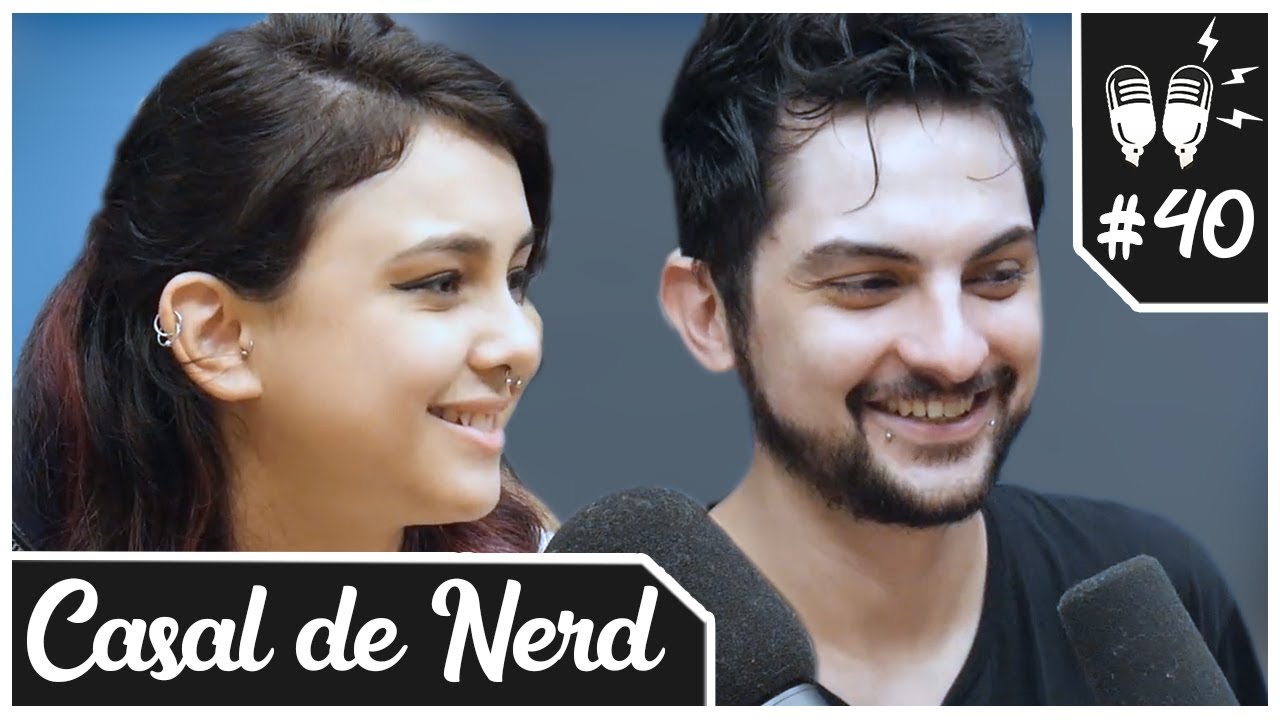 Flow Podcast #40 - CASAL DE NERD