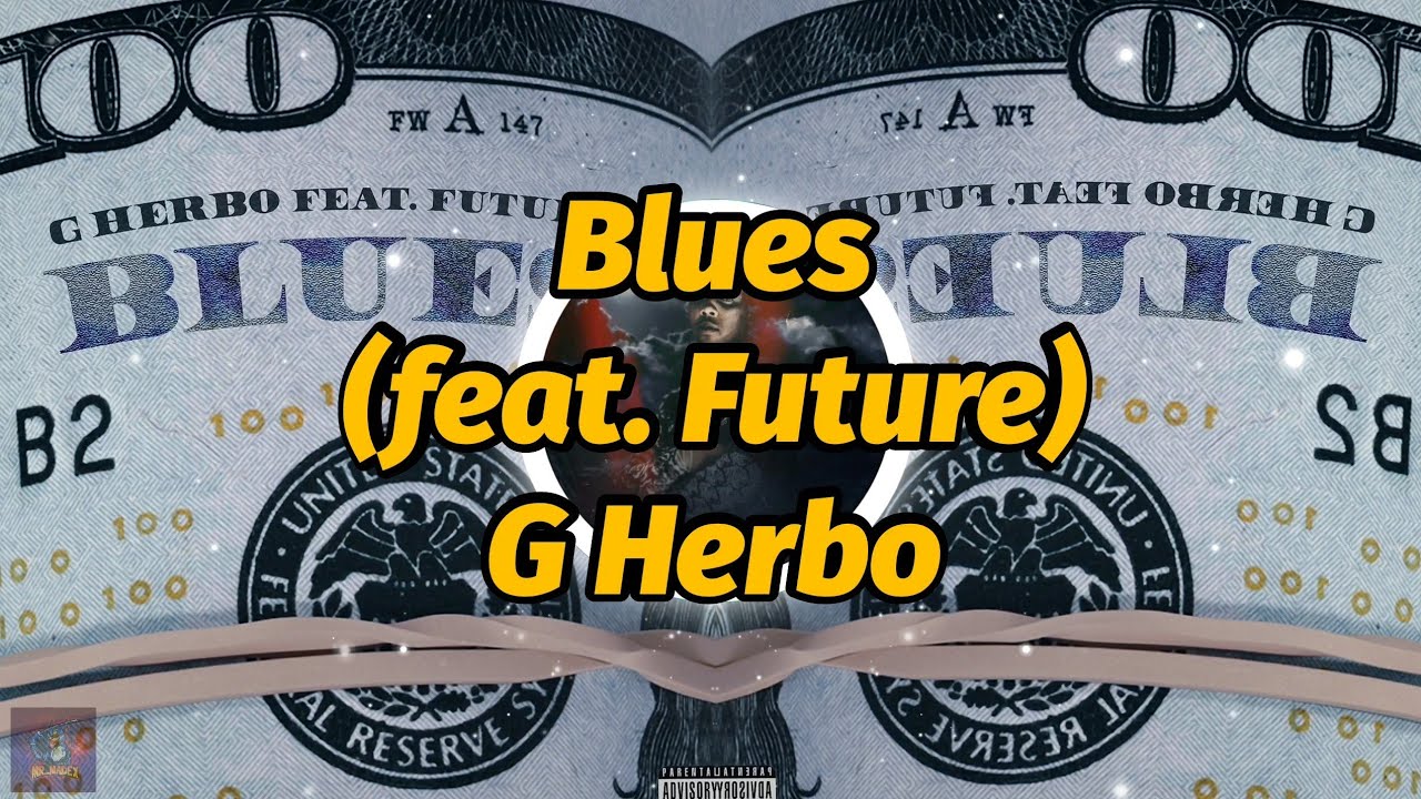 G Herbo - Blues (feat. Future) (Lyrics)