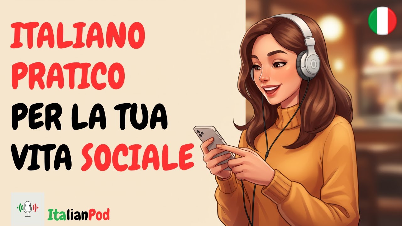 Italian Phrases for Any Social Plan | 50+ Essential Phrases | Italian Podcast