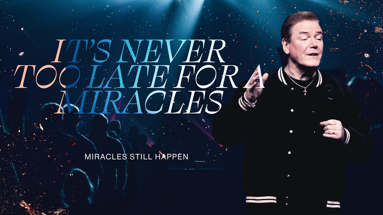 It's Never Too Late For A Miracle : Miracles Still Happen l Week 5