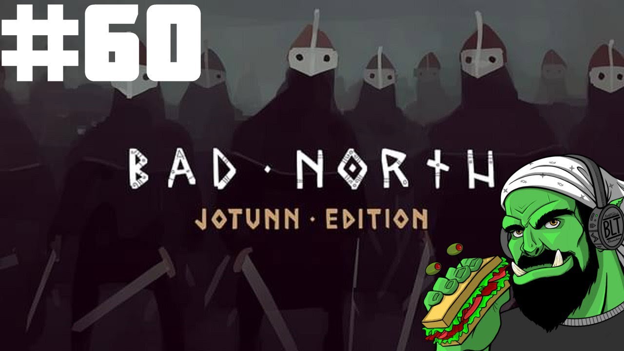 Bad North: Jotunn Edition | Part 60 | Close Calls