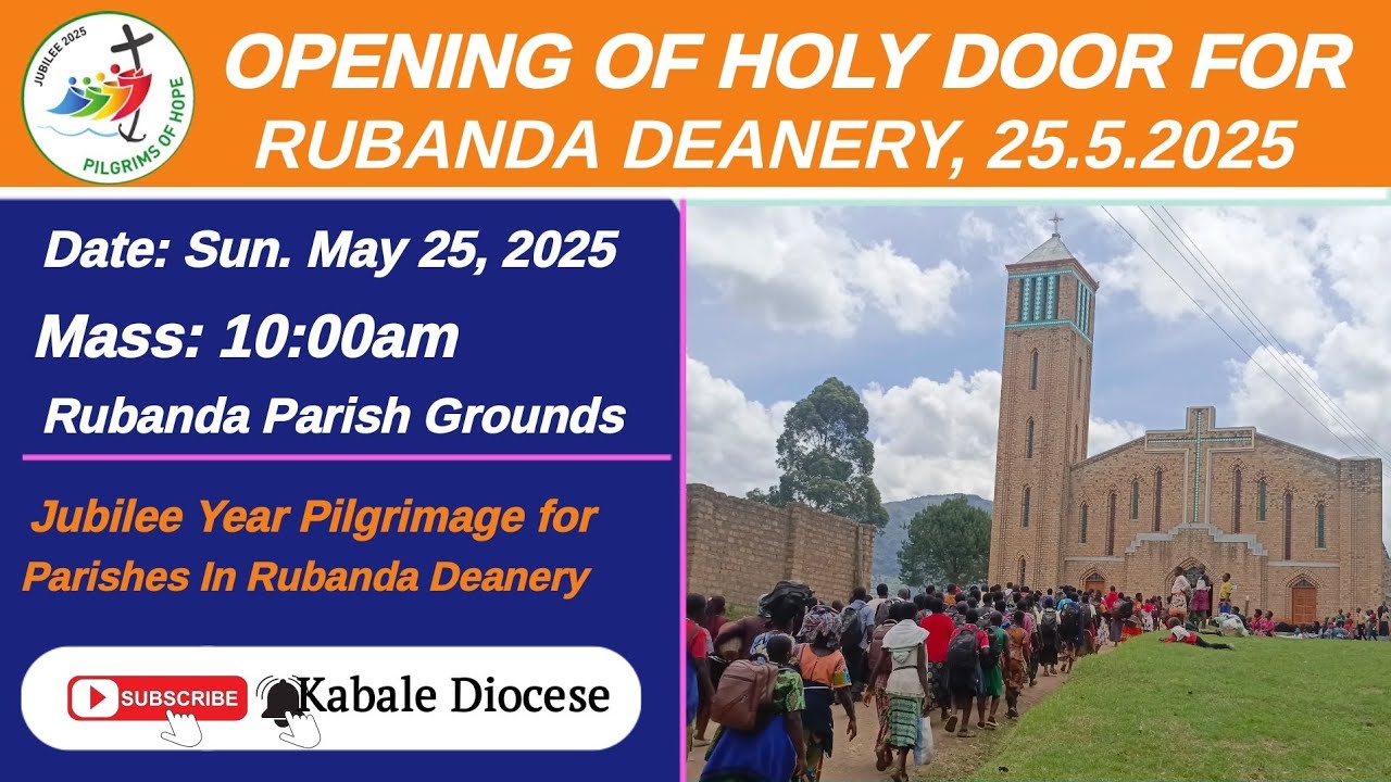 OPENING OF JUBILEE DOOR FOR RUBANDA DEANERY FOR OBTAINING PLENARY INDULGENCE, 25.5.2025.