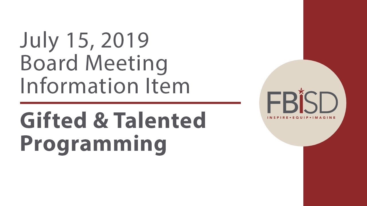 July 15, 2019 Board Meeting Information Item: Gifted & Talented Programming
