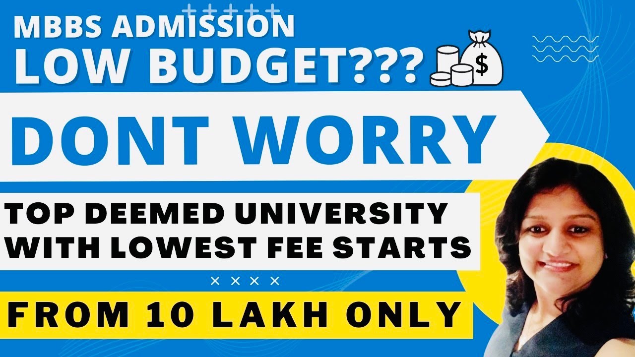 TOP LOWEST BUDGET Deemed universities starting 10 LAKHS MBBS Admission 