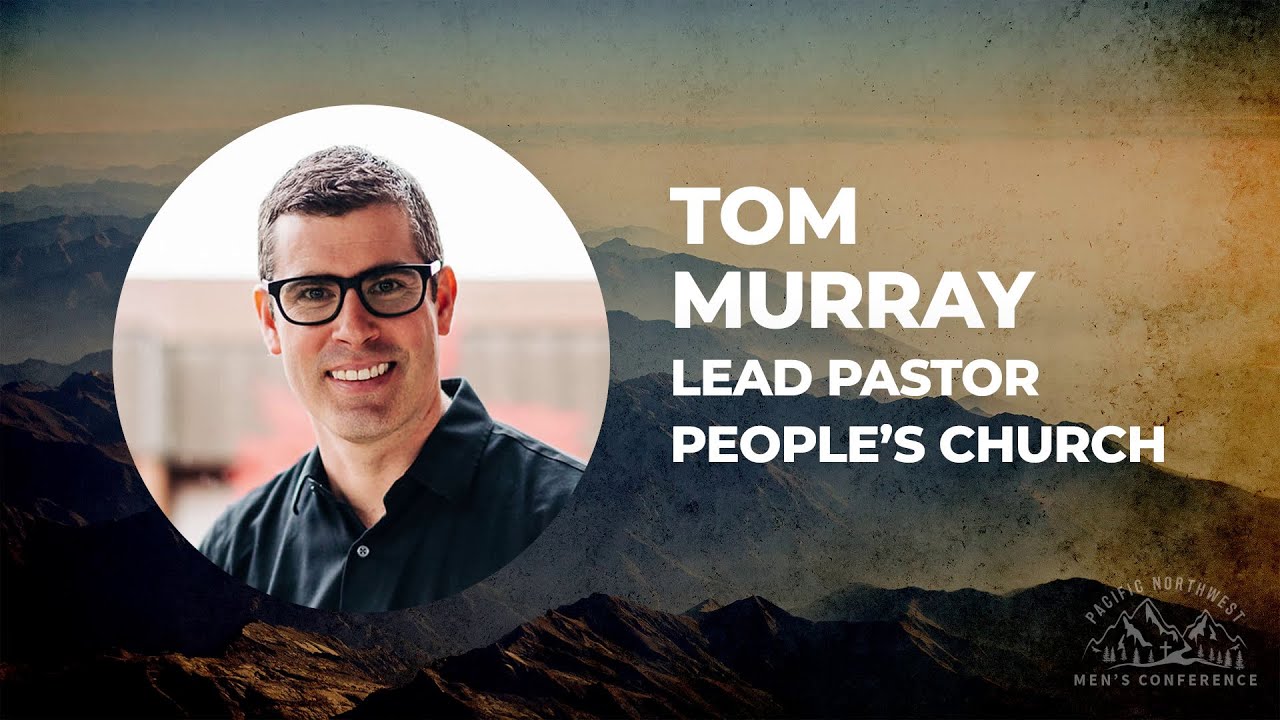 Pacific Northwest Men's Conference 2023 - Tom Murray