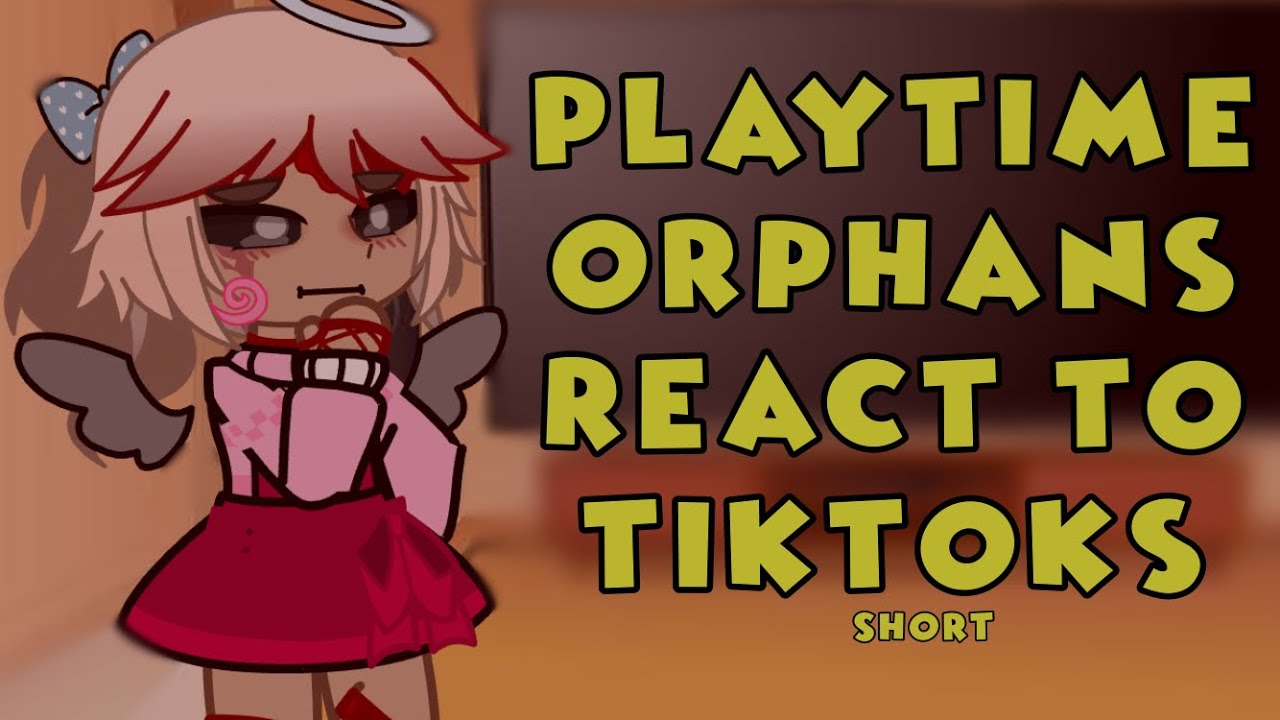 Playtime Orphans React To TikTok’s // Gacha Club // Poppy Playtime // Short