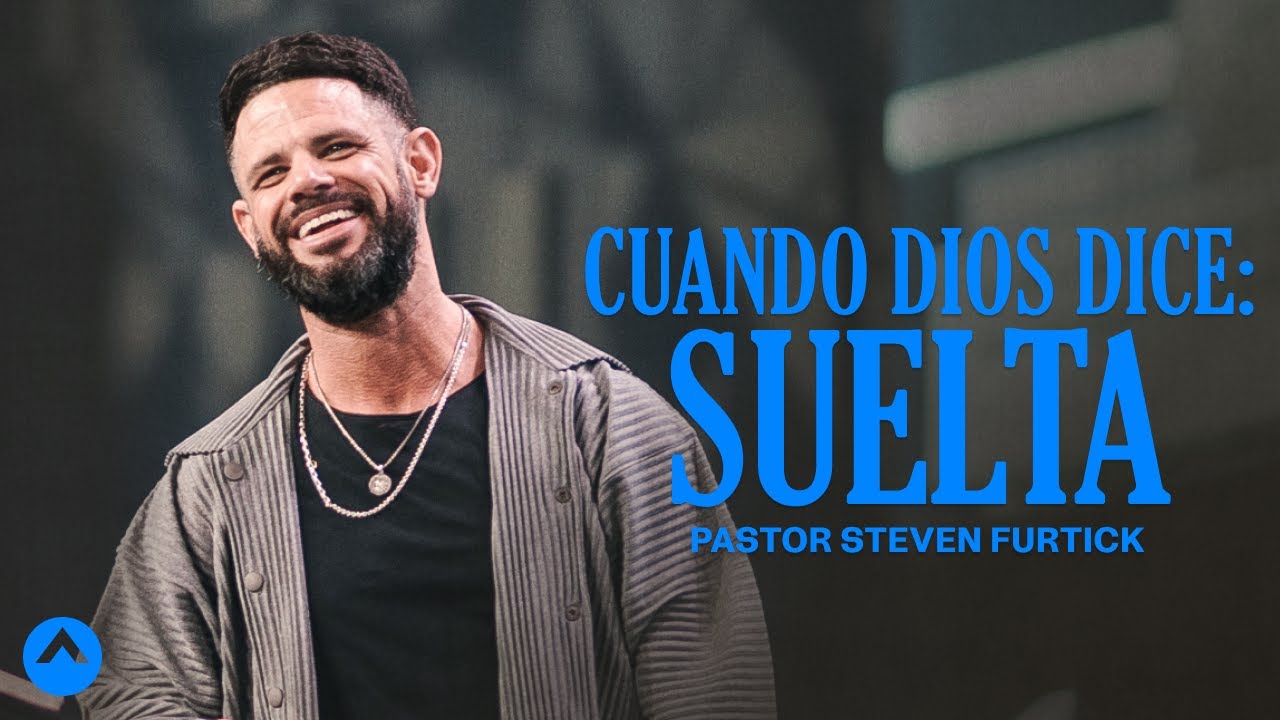 Cuando Dios dice: Suelta | Pastor Steven Furtick | Elevation Church