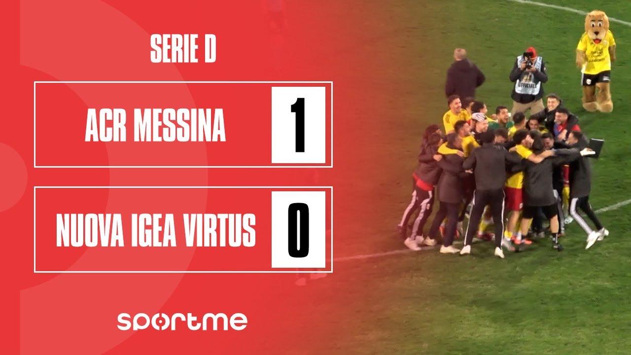 Serie D | ACR Messina vs Nuova Igea Virtus