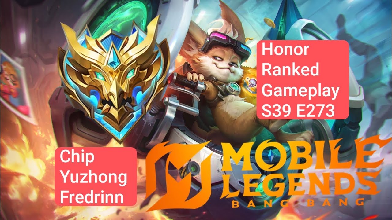 Honor Ranked Gameplay S39 E273 Menuju Global MLBB! [Chip, Yuzhong, Fredrinn]