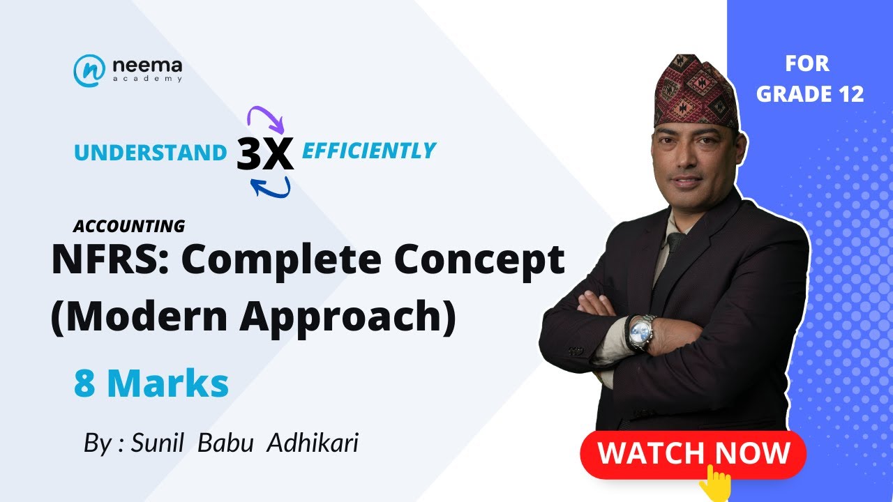NFRS | Complete Concept | 8 Marks | Grade 11 & 12