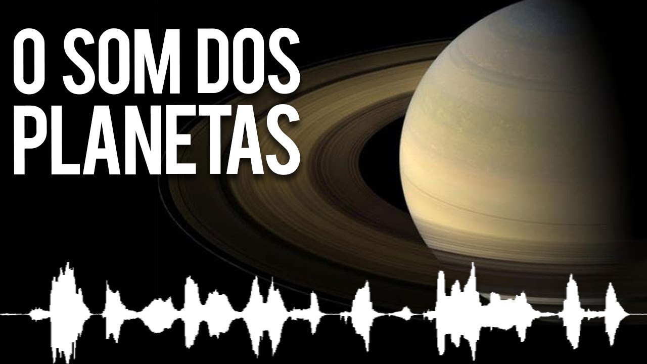 VOCÊ NÃO VAI ACREDITAR NO SOM QUE OS PLANETAS EMITEM!