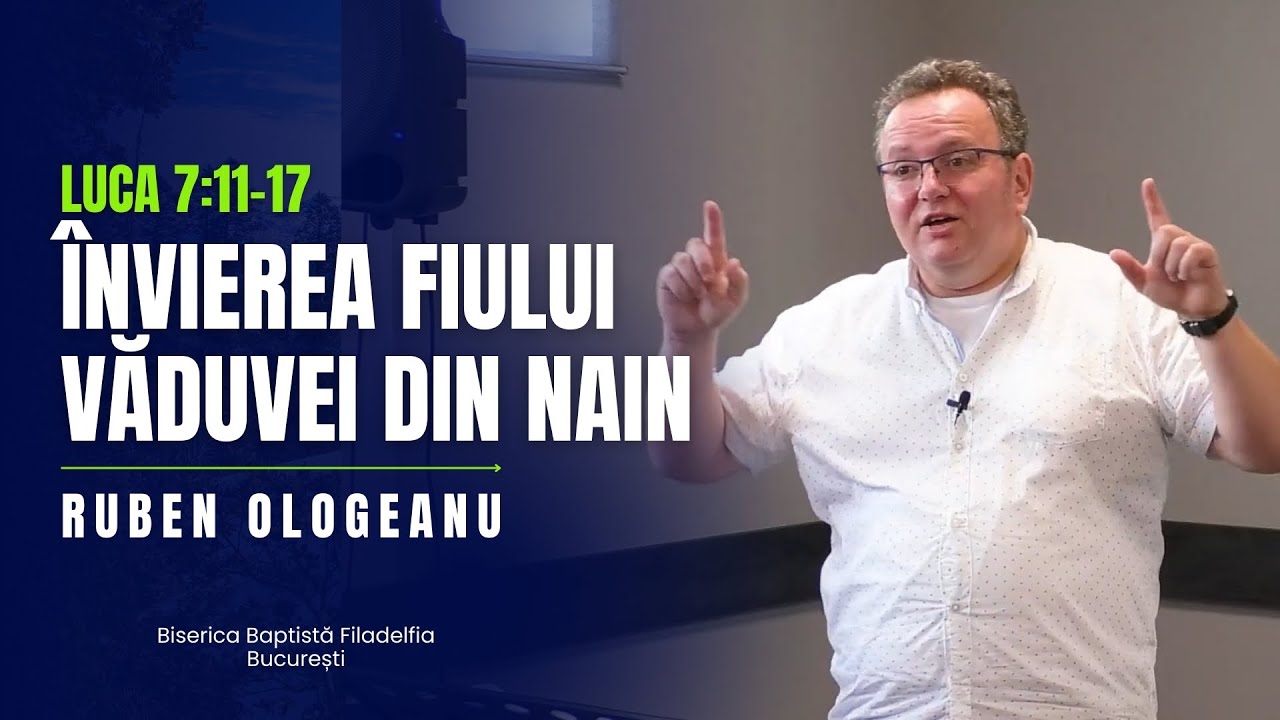 Învierea fiului văduvei din Nain | Ruben Ologeanu | BCB Filadelfia București