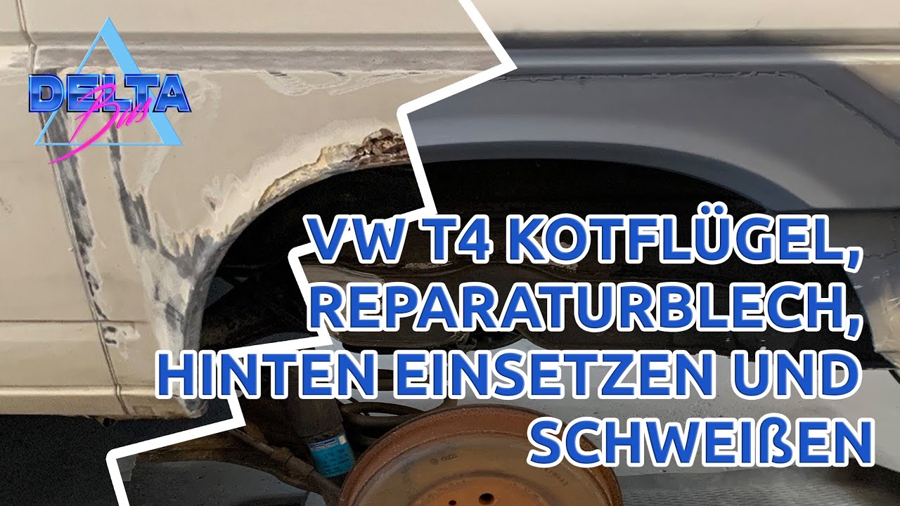 T4 Kotflügel, Reparaturblech, hinten einsetzen, schweißen, kleben, versiegeln  - DeltaBus Folge 13