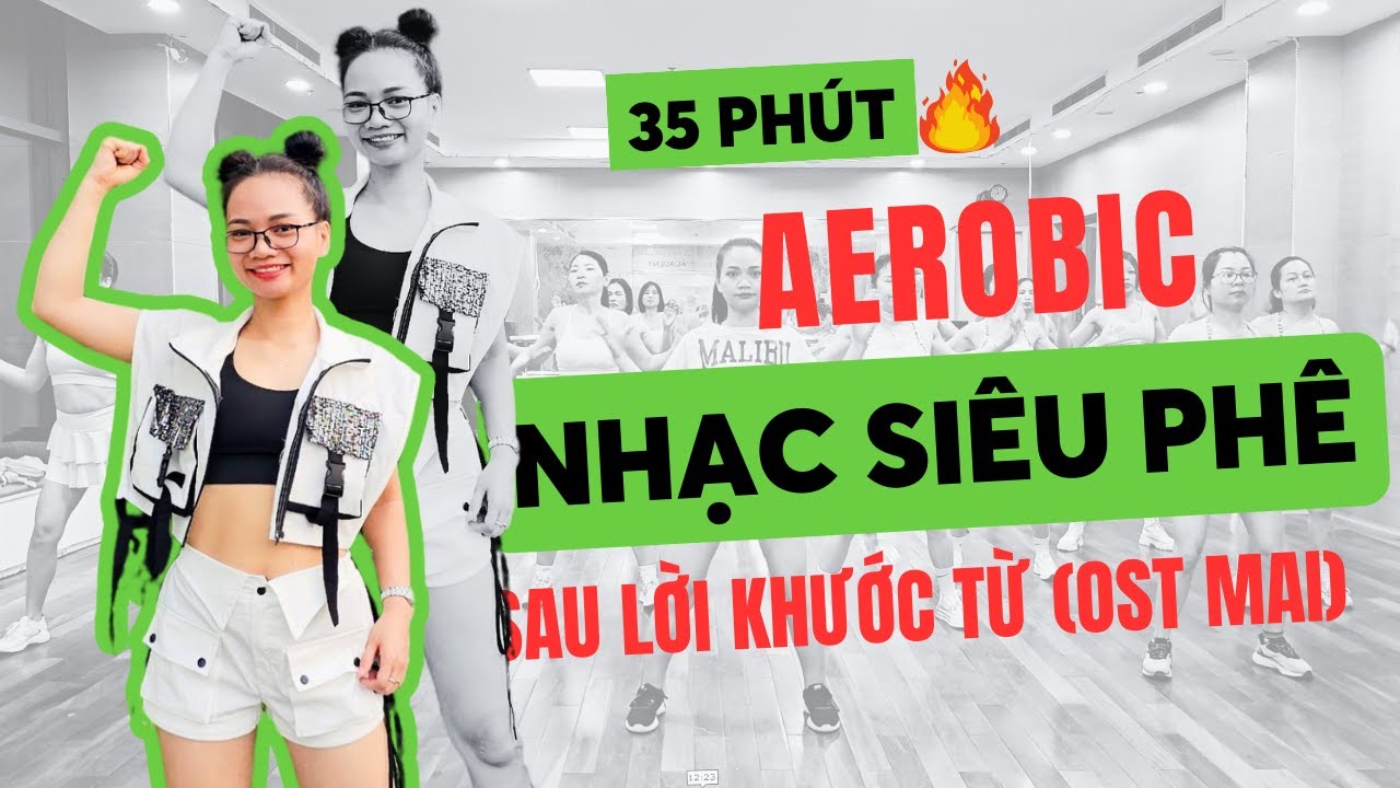 35P Nhạc cực hay Sau Lời Khước Từ (OST MAI) Aerobic Giảm Mỡ Bụng #2804 |OANH NGUYỄN