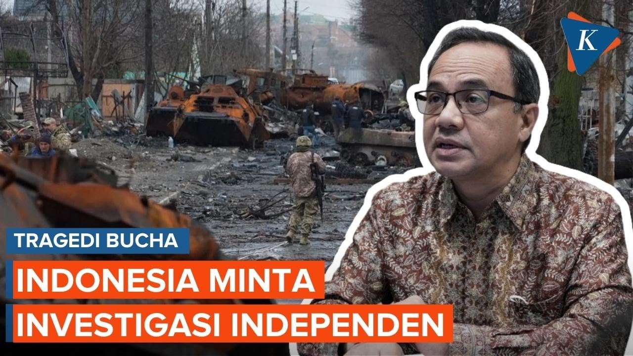 Indonesia Minta Tragedi Bucha Diselidiki secara Independen