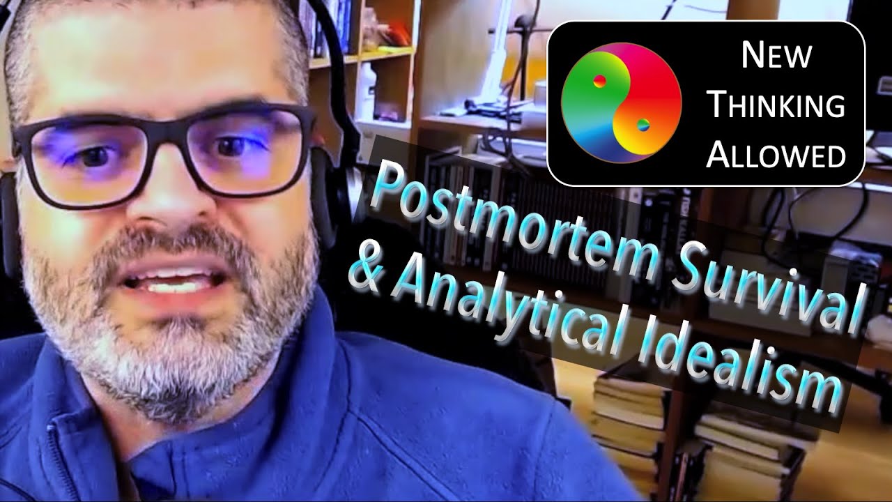 Postmortem Survival and Analytical Idealism with Bernardo Kastrup