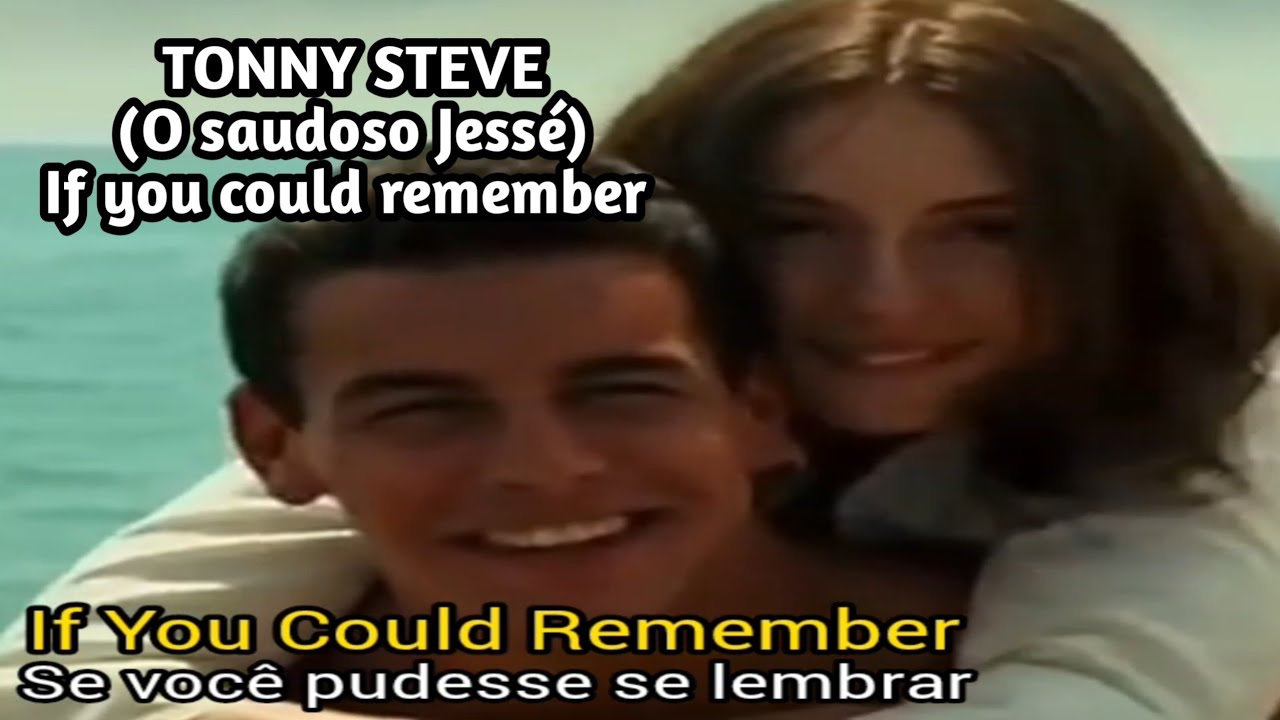 Tonny Steve - O saudoso Jessé - If You Could Remember 1979- Tradução: Legendas em Inglês e Português