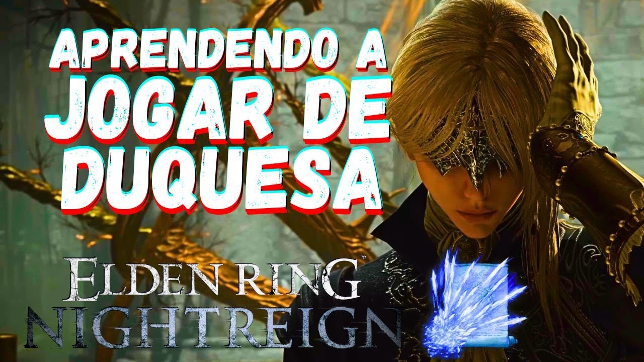 Aprendendo a jogar de Duquesa l Elden Ring Nightreign