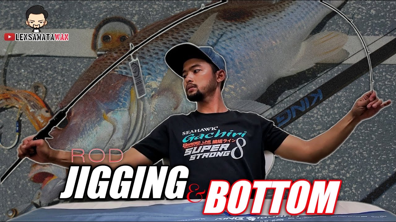 Mantap Rod Jigging & Rod Bottom Ni !! | King Iguana & Ryoku by Seahawk