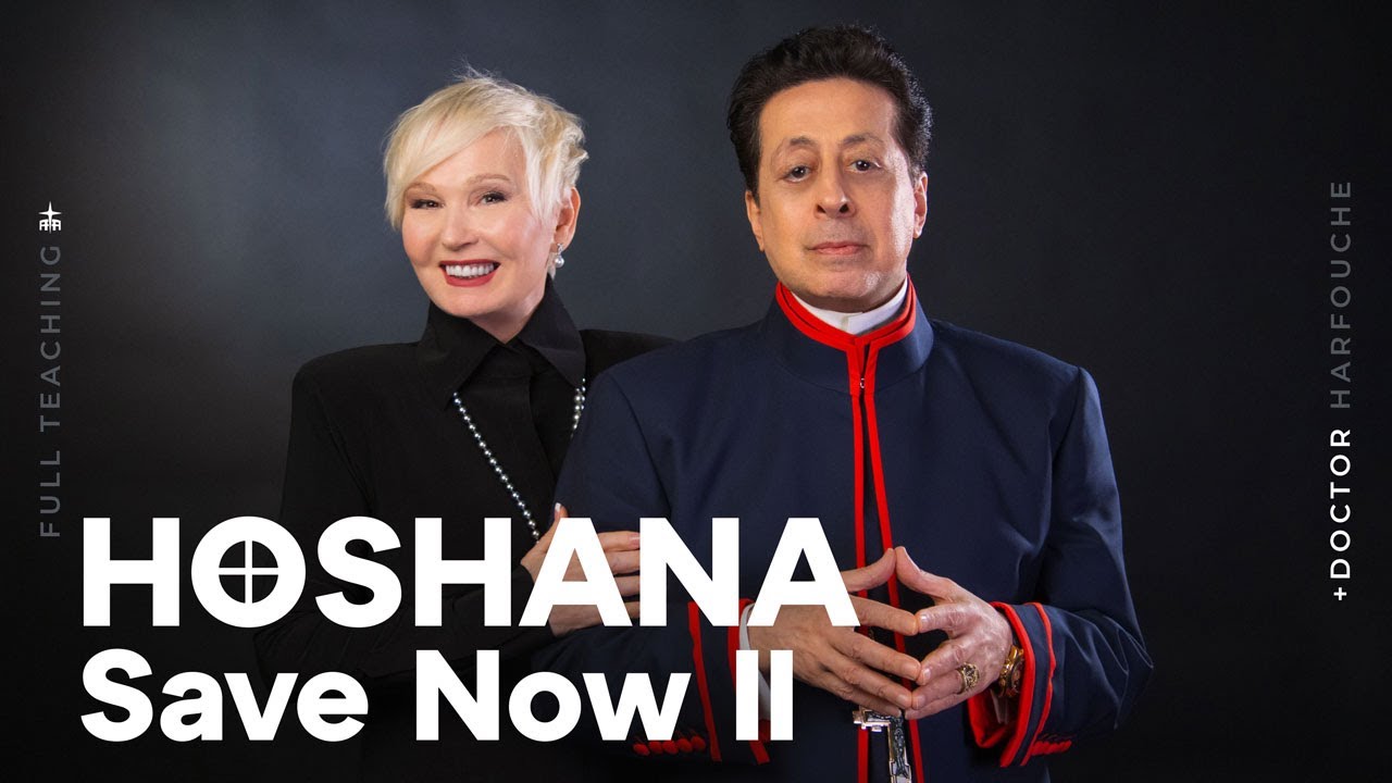 Hoshana: Save Now II (+Doctor Christian Harfouche)